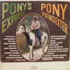PONY POINDEXTER / PONY'S EXPRESS