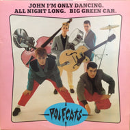 POLECATS / JOHN I'M ONLY DANCING