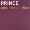PRINCE / ULTRA RARE 12” MIXES