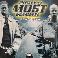 PHILLY'S MOST WANTED / GET DOWN OR LAY DOWN