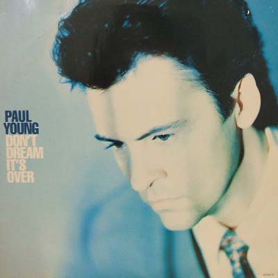 PAUL YOUNG / DON'T DREAM IT'S OVER