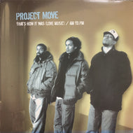 PROJECT MOVE / THAT'S HOW IT WAS (LOVE MUSIC)