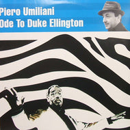 PIERO UMILIANI / ODE TO DUKE ELLINGTON