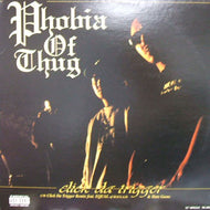 PHOBIA OF THUG / CLICK DA TRIGGER