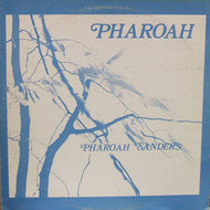 PHAROAH SANDERS / PHAROAH