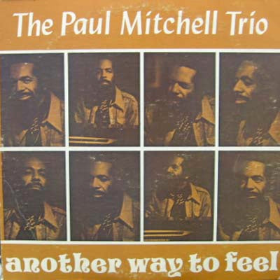 PAUL MITCHELL TRIO / ANOTHER WAY TO FEEL