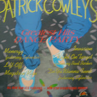 PATRICK COWLEY / PATRICK COWLEY'S GREATEST HITS DANCE PARTY