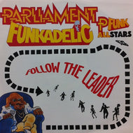 PARLIAMENT FUNKADELIC & THE P-FUNK ALL STARS / FOLLOW THE LEADER