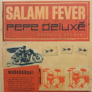 PEPE DELUXE / SALAMI FEVER