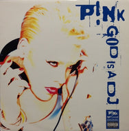 PINK (P!NK) / GOD IS A DJ