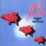 PINK FAIRIES / KINGS OF OBLIVION