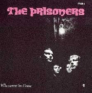 PRISONERS / WHENEVER I'M GONE