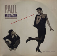 PAUL HARDCASTLE / DON'T WASTE MY TIME