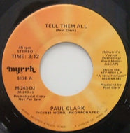 PAUL CLARK / TELL THEM ALL / HOLD ON
