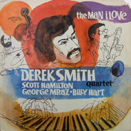 DEREK SMITH QUARTET / THE MAN I LOVE