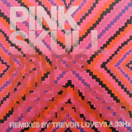 PINK SKULL / DRUGS WILL KEEP US TOGETHER