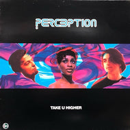 PERCEPTION / TAKE U HIGHER