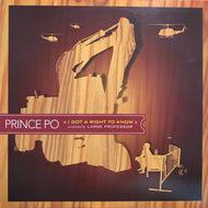 PRINCE PO / I GOT A RIGHT TO KNOW