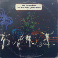 PERSUASIONS / WE STILL AIN'T GOT NO BAND