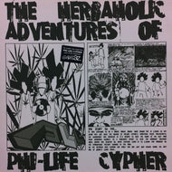 PHI-LIFE CYPHER / HERBAHOLICS