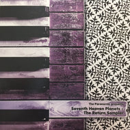 PARANORML presents SEVENTH HEAVEN PLANETS / THE RETURN SAMPLER
