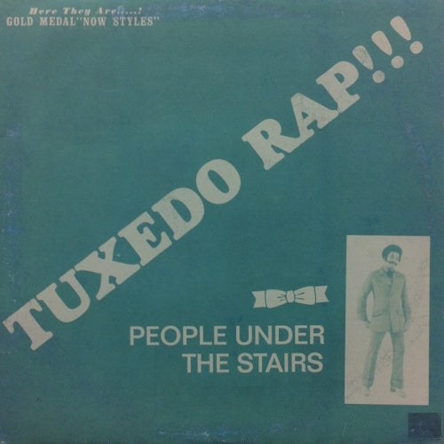 PEOPLE UNDER THE STAIRS / TUXED RAP