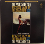 PAUL SMITH TRIO / HE SELLS JAZZ BY THE SEA SHORE