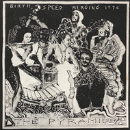 PYRAMIDS / BIRTH / SPEED / MERGING