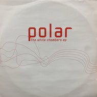 POLAR / THE WHITE CHAMBERS EP