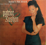 PATRICE RUSHEN / HAVEN'T YOU HEARD THE BEST OF