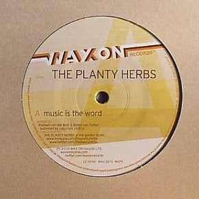 PLANTY HERBS / MUSIC IS THE WORD