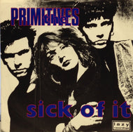 PRIMITIVES / SICK OF IT