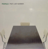 PENPALS / PAST LAST SUMMER