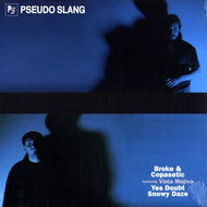 PSEUDO SLANG / BROKE & COPASETIC