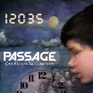PASSAGE / CREATURE IN THE CLASSROOM