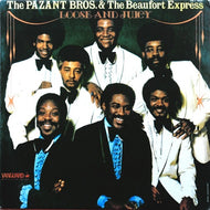 PAZANT BROS. & THE BEAUFORT EXPRESS / LOOSE AND JUICY