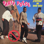 PARTY POSSE / STEPPIN' IN DOO DOO!