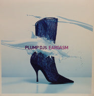 PLUMP DJS / EARGASM