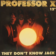 PROFESSOR X / THEY DON'T KNOW JACK