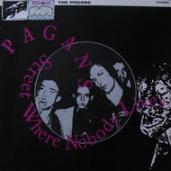 PAGANS / STREET WHERE NOBODY LIVES