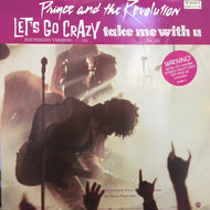 PRINCE AND THE REVOLUTION / LET'S GO  CRAZY / TAKE ME WITH U