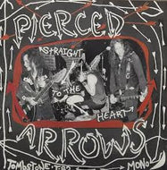 PIERCED ARROWS / STRAIGHT TO THE HEART