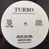 POSITIVE FORCE / WE GOT THE FUNK