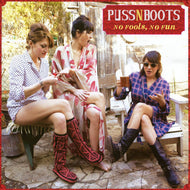 PUSS N BOOTS / No Fools, No Fun