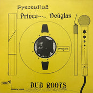 PRINCE DOUGLAS / DUB ROOTS
