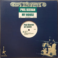 PHIL KIERAN / MY HOUSE