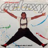 PHIL FEARON AND GALAXY / WHAT DO I DO?