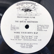 PROFESSOR FUNK & THE HOUSE BROTHERS / WORK YOUR BODY RAP
