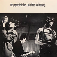 PSYCHEDELIC FURS / All Of This And Nothing
