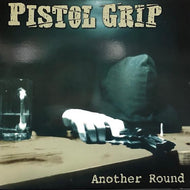 PISTOL GRIP / Another Round